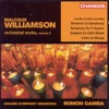 Williamson: Orchestral Works, Vol. 2