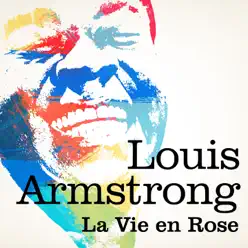 Louis Armstrong : La vie en rose - Single - Louis Armstrong