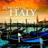 Romantic Italy: Favorite Italian Melodies