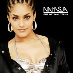 Gør Det (feat. Yepha) - Single - Natasja Gør Det (feat. Yepha) - Single - Natasja