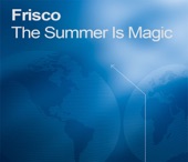 Frisco - The Summer Is Magic (Alex K Remix)