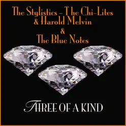 Three of a Kind - Harold Melvin & The Blue Notes