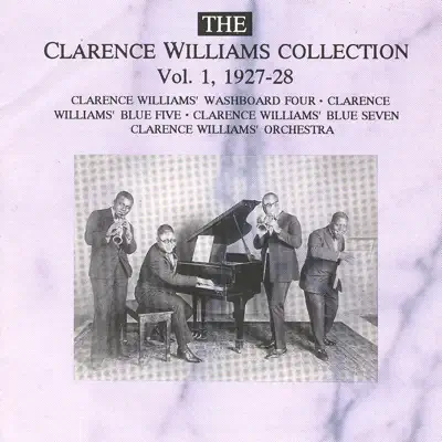 The Clarence Williams Collection Vol. 1 - 1927-1928 - Clarence Williams The Clarence Williams Collection Vol. 1 - 1927-1928 - Clarence Williams
