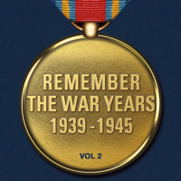 Various Artists - Remember The War Years 1939 - 1945 Vol.2 artwork