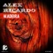 Madeira (Raul De La Orza Remix) - Alex Ricardo lyrics