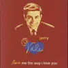 Love Me the Way I Love You album lyrics, reviews, download