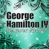 Treasures Untold - George Hamilton IV