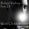 World On Mute 2009 (CJ Peeton Remix) - Robert Vadney lyrics