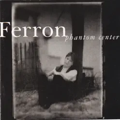 Phantom Center - Ferron