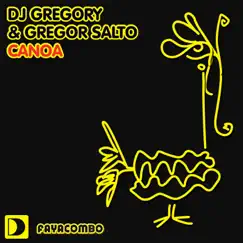 Canoa - Single by DJ Gregory & Gregor Salto album reviews, ratings, credits