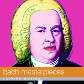 Bach: Masterpieces (Baroque, Classical music, Brandenburg Concerto, Well Tempered Piano, Sonata, Toccata, Fugue, Clavier Übung, Inventions), Living Motion artwork