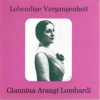 Giannina Arangi - Lombardi - I Lombardi: Te, Vergin santa, invoco