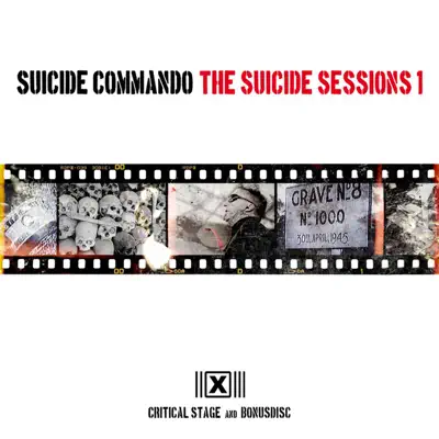 The Suicide Sessions 1 (Critical Stage and Bonusdisc) - Suicide Commando