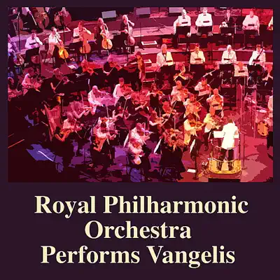 Royal Philharmonic Orchestra Performs Vangelis - Royal Philharmonic Orchestra