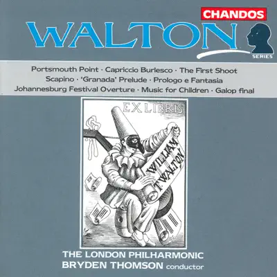Walton: Portsmouth Point, Capriccio Burlesco, Scapino & Music for Children - London Philharmonic Orchestra