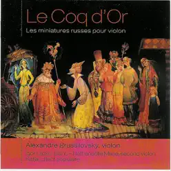 Le Coq D'Or - Les Miniatures Russes Pour Violon - Kátia Le Coq D'Or - Les Miniatures Russes Pour Violon - Kátia
