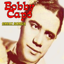 Resultado de imagen para bobby capo Great Songs