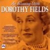 An Evening With Dorothy Fields