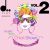 DeeTown Presents: Music from Chicks Shows (Vol. 2), 2009