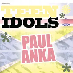 Teen Idols - Paul Anka - Paul Anka