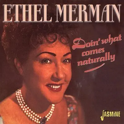 Doin What Comes Naturally! - Ethel Merman