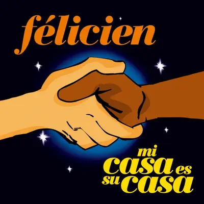 Mi Casa Es Su Casa - Single - Felicien