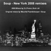 Soup - New York (2008 Remixes)