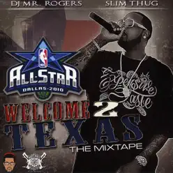 Welcome 2 Texas (All-Star 2010) [Mixed by DJ Mr. Rogers] - Slim Thug