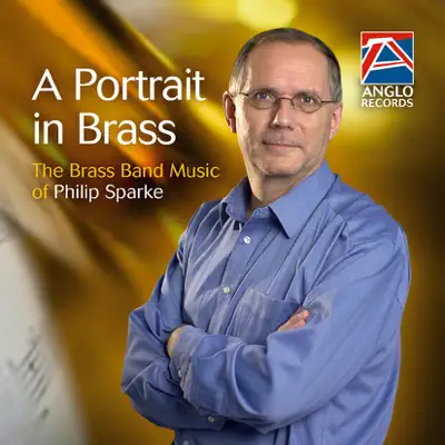 A Portrait in Brass - The Brass Band Music of Philip Sparke - Richard Evans