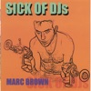 Sick of DJs