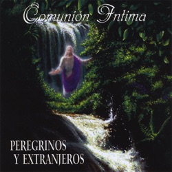 Peregrinos y Extranjeros - Es Hora de Alabar a Dios