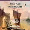Wagner: Das Rheingold, Volume 2 album lyrics, reviews, download