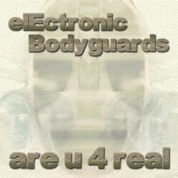 Electronic Bodyguards - Are U 4 Real (Sportloto Remix)