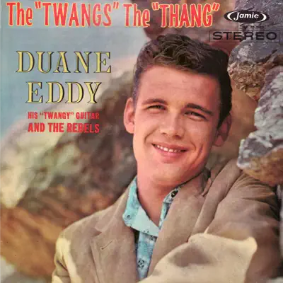 The "Twangs" the "Thang" - Duane Eddy