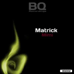 Mimi - EP by MatricK album reviews, ratings, credits