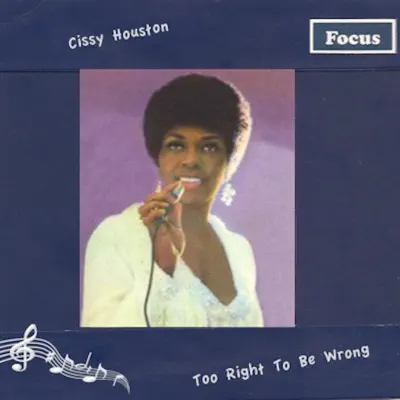 Too Right to Be Wrong - Cissy Houston Too Right to Be Wrong - Cissy Houston
