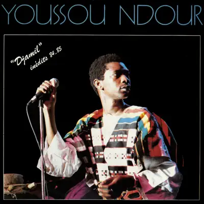 Djamil Inédits 84-85 - Youssou N'dour