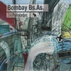 Bombay Bs. As
