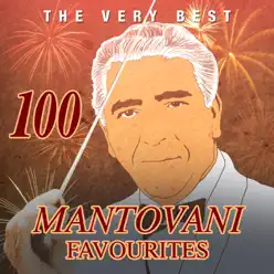 The Very Best 100 Mantovani Favourites - Mantovani