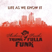 Anthony Smith's Trunk Fulla Funk - Freaky Revelation