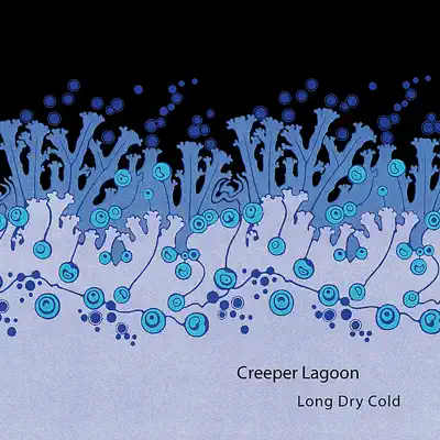 Long Dry Cold - Creeper Lagoon