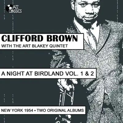 A Night At Birdland, Vol. 1 & 2 - Clifford Brown A Night At Birdland, Vol. 1 & 2 - Clifford Brown