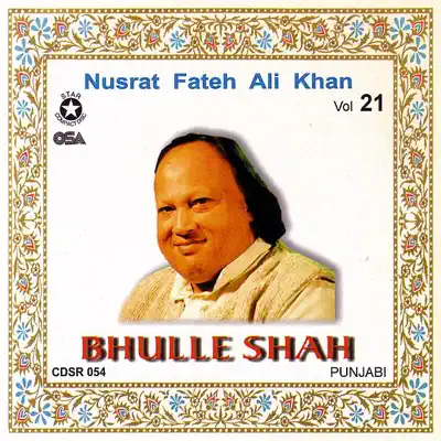Bhulle Shah, Vol. 21 - Nusrat Fateh Ali Khan