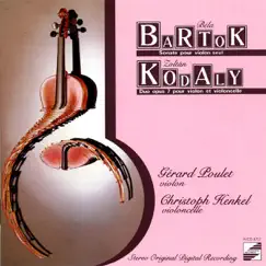 Bartók: Sonate pour violon seul - Kodály: Duo opus 7 pour violon et violoncelle by Christoph Henkel & Gérard Poulet album reviews, ratings, credits