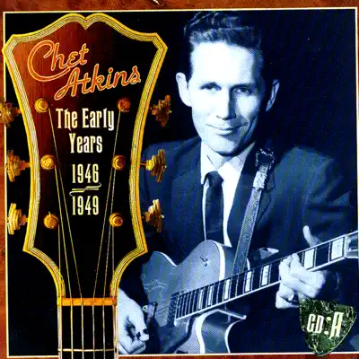 The Early Years, CD A: 1946-1949 - Chet Atkins