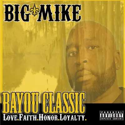 Bayou Classic - Love.Faith.Honor.Loyalty - Big Mike Bayou Classic - Love.Faith.Honor.Loyalty - Big Mike