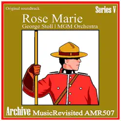 Rose Marie - Original Soundtrack - George Stoll