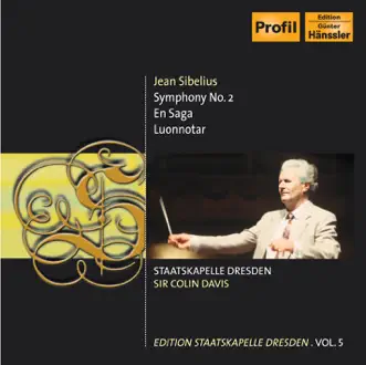 Sibelius, J.: Symphony No. 2 - en Saga - Luonnotar (C. Davis) (Staatskapelle Dresden Edition, Vol. 5) by Sir Colin Davis, Staatskapelle Dresden & Ute Selbig album reviews, ratings, credits