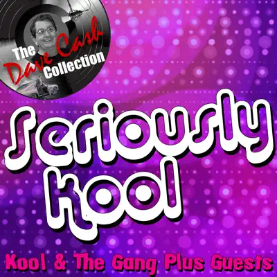 Seriously Kool (The Dave Cash Collection) - Kool & The Gang