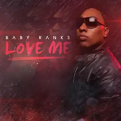 Love Me - Single - Baby Ranks Love Me - Single - Baby Ranks